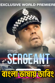 Sergeant (2023) [ORG Bengali Dubbed] – Full Movie Download & Watch FREE – MRBOBD.COM