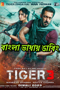 Tiger 3 (2023) Benglai Dubbed – Full Movie Download & Watch