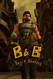 B and B: Bujji & Bhairava (2024) S01 Dual Audio Hindi – English