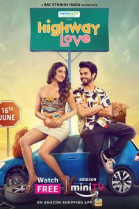 Highway Love (2023-2024) Hindi Web Series – Season 01-02 – All Seasons Complete