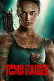 Tomb Raider (2018) – Full Movie Download & Watch