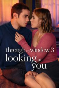 Through My Window 3: Looking at You (2024) Hindi/English – Full Movie Download & Watch FREE – MRBOBD.COM