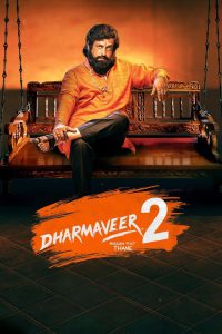 Dharmaveer 2 (2024) Hindi/Marathi