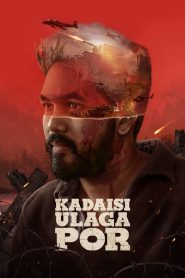 Kadaisi Ulaga Por – Last World War (2024) Hindi Dubbed