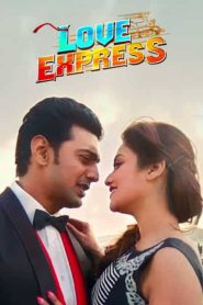 Love Express (2016) – Full Movie Download & Watch FREE – MRBOBD.COM