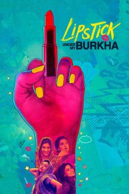 Lipstick Under My Burkha – Full Movie Download & Watch FREE – MRBOBD.COM