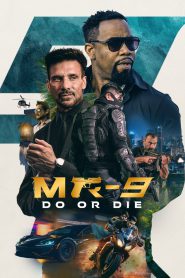 MR-9: Do or Die (2023) Bangla – Download & Watch Full Movie