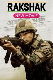 Rakshak – India’s Braves (2023)