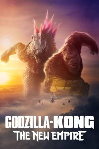 Godzilla x Kong: The New Empire (2024) Full HD Hindi + English – Full Movie Download & Watch