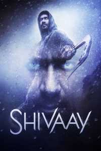 Shivaay (2016) – Full Movie Download & Watch