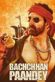 Bachchhan Paandey (2022) – Full Movie Download & Watch