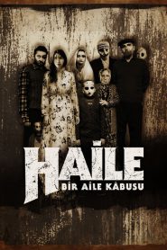 Haile: A Family Nightmare – Haile: Bir Aile Kâbusu (2023) Turkish Movie With Bangla Subtitle