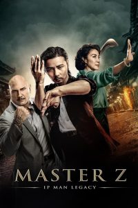 Master Z: Ip Man Legacy (2018) Hindi + Chinese – Full Movie Download & Watch FREE – MRBOBD.COM