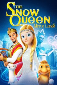 The Snow Queen 4: Mirror Lands (2018) Hindi/English – Full Movie Download & Watch