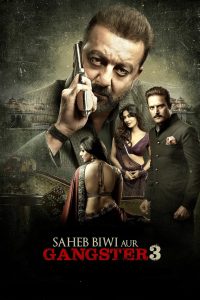 Saheb, Biwi Aur Gangster 3 – Full Movie Download & Watch FREE – MRBOBD.COM