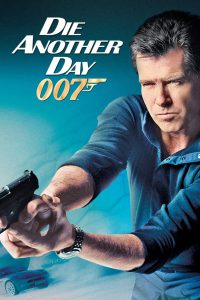 Die Another Day (2002) James Bond 21 – Hindi Dual – Full Movie Download & Watch FREE – MRBOBD.COM