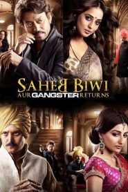 Saheb Biwi Aur Gangster Returns – Full Movie Download & Watch FREE – MRBOBD.COM