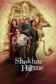 Shekhar Home (2024) Season 01