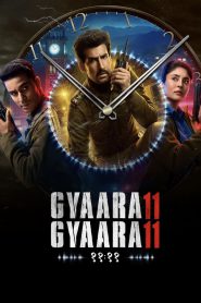 Gyaarah Gyaarah – 11/11 (2024) Season 01 – Completed