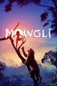 Mowgli: Legend of the Jungle (2018) Mogli – Bangla/Hindi/English Multi Audio – Full Movie Download & Watch FREE – MRBOBD.COM