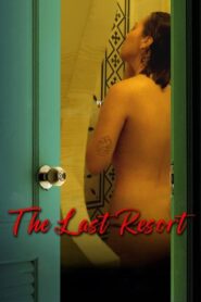 The Last Resort – 🔞 – Full Movie Download & Watch FREE – MRBOBD.COM