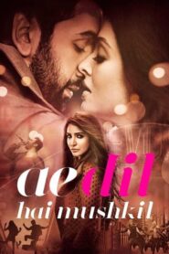 Ae Dil Hai Mushkil – Full Movie Download & Watch FREE – MRBOBD.COM