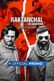 Raktanchal: Season 3 – Ek Baar Phir (2024)