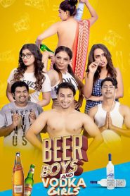 Beer Boys and Vodka Girls (2019) Season 01 – Prime Flix – 18+