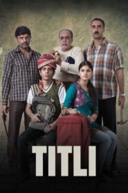 Titli (2015) – Full Movie Download & Watch FREE – MRBOBD.COM