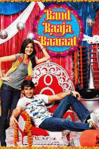 Band Baaja Baaraat – Full Movie Download & Watch FREE – MRBOBD.COM