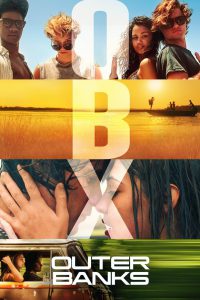 Outer Banks (2020-2024) Season 01-03 – Hindi/English – Full Series Download & Watch FREE – MRBOBD.COM