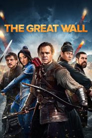 The Great Wall (2016) Hindi + English – Full Movie Download & Watch FREE – MRBOBD.COM