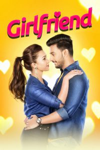 Girlfriend (2018) – Full Movie Download & Watch FREE – MRBOBD.COM