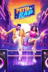 Petta Rap (2024) Hindi/Tamil – Full Movie Download & Watch FREE – MRBOBD.COM