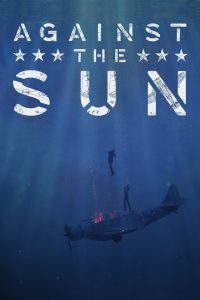 Against the Sun (2014) – Full Movie Download & Watch FREE – MRBOBD.COM