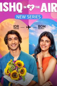 Ishq in the Air (2024) Season 01 – Complete – Full Series Download & Watch FREE – MRBOBD.COM