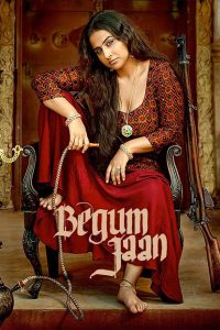 Begum Jaan (2017) – Full Movie Download & Watch