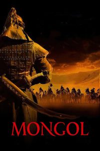 Mongol: The Rise of Genghis Khan (2007) Russian – HD