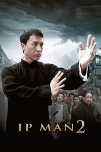 Ip Man 2 (2010) [Hindi – English – Chinese] – Full Movie Download & Watch FREE – MRBOBD.COM