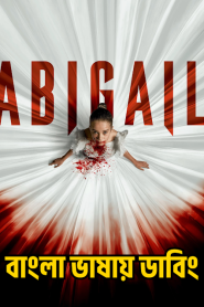 Abigail (2024) Bangla Dubbed – Full Movie Download & Watch FREE – MRBOBD.COM